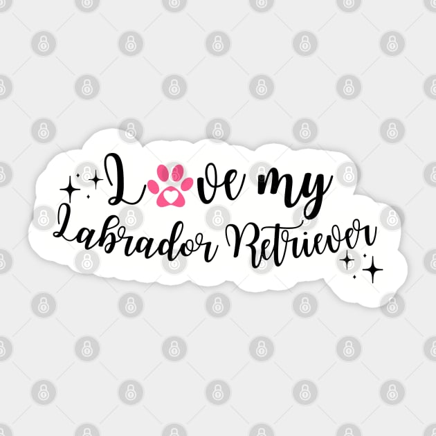 I love My labrador retriever Sticker by Juliet & Gin